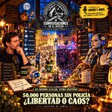 Javier & Amis — El mismo lugar, otro destino - 50.000 personas sin policía ¿libertad o caos?