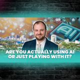 Episode 115 | The Future of Real Estate Tech: AI, Implementation and Automation