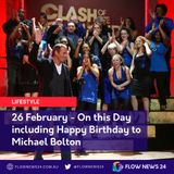 26 February including birthdays for Michael Bolton (@michaelboltonpics), 50 for Jacqui Lambie (@jacquilambie - @LambieNetwork)