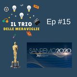 Ep 15 - Sanremo e Oscar (Il trio riunito dopo 4 anni)