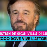 Christian De Sica, Villa Di Lusso: Ecco Dove Vive!