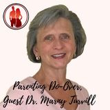 Parenting Do-Over, Guest Dr. Marny Turvill