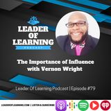The Importance of Influence with Vernon Wright