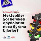 Məktəblilər yol hərəkəti qaydalarını necə öyrənə bilərlər?