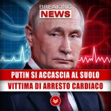 Putin, Arresto Cardiaco: Il Premier Russo Si Accascia Al Suolo! 