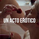 Un acto erótico