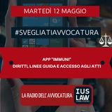 APP “IMMUNI” – DIRITTI, LINEE GUIDA E ACCESSO AGLI ATTI – #SVEGLIATIAVVOCATURA