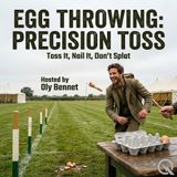 Egg Throwing: Precision Toss - Master the art of the perfect throw with Oly Bennet