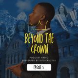 "Reflecting the Reign" Episode 5