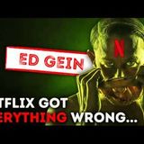 How Netflix Lied To You About Ed Gein