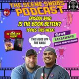 Is The Book Better? - The Scene Snobs Podcast EP. 348