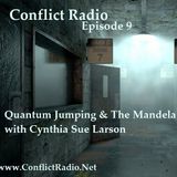Episode 9  Quantum Jumping & The Mandela Effect with Cynthia Sue Larson