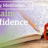 Guided Meditation to Reclaim Confidence and Self-Worth  _ Mindful Movement
