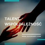 Talent Współzależność  - Test GALLUP a, Clifton StrengthsFinder 2.0