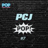 PCJ Pop #7