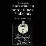 Narsizmden Borderline'a Yolculuk | B Kümesi (1) | B43