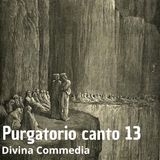 Dante Alighieri - La Divina Commedia - Canto 13 Purgatorio