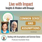 Dealing with Assumptions and Common Sense