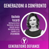 "Generazioni a confronto" con Rachele Focardi [GENERATIONS DEFIANCE]