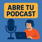 Por qué los podcasts EN ABIERTO ganan la partida