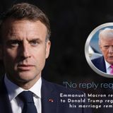 "No reply required" — Emmanuel Macron responds to Donald Trump regarding his marriage remark