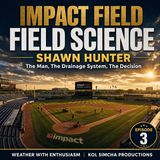 Impact Field: Field Science — Shawn Hunter, The Man, The Drainage System, The Decision | Episode 3