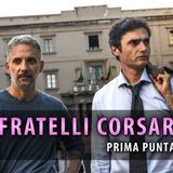 I Fratelli Corsaro, Prima Puntata: Roberto E Fabrizio Alle Prese Con Due Omicidi!