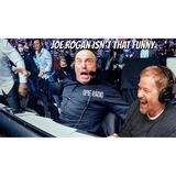 Ep 546: Joe Rogan isn't that funny