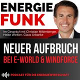 Neuer Aufbruch bei E-World und Windforce - der Podcast für die Energiewirtschaft