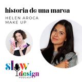 4. Historia de una marca con Helen Aroca
