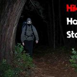 3 True Scary Hiking Horror Stories