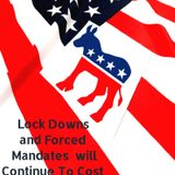 Demo. Downs And Forced Mandates Will Continue To Cost Dems. Episode 47 - Dark Skies News And information