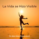 La Vida se Hizo Visible