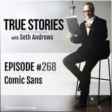 True Stories #268 - Comic Sans