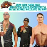 🔥 360: JOHN CENA TURNS HEEL! AEW’s Prime Video Controversy & The Lex Express Rolls into the Hall of Fame! 🚍