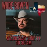 Wade Bowen / June 2025