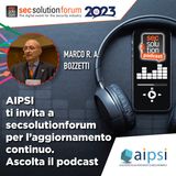 Bozzetti, presidente AIPSI: prodotti, servizi e logiche della sicurezza digitale