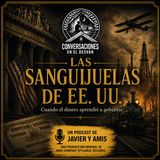Las sanguijuelas de EE. UU. | Javier Lopez Olmos