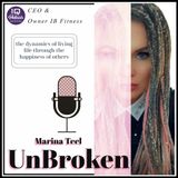 UnBroken with Marina Teel - Stop living your life for others! Ep 199