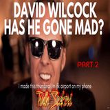 David Wilcock, Has he gone mad? Part 2 : Gay bashing with ANGELS!