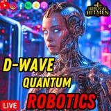 Continental Round Table: D-Wave Quantum Computing|Hanson Robotics|Summoning the Demon| Complex Plasma