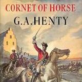 The Cornet of Horse by G. A. Henty | Full Audiobook | Audiobook Time