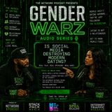 🔥Back For More Clips💥: Is Social Media Destroying Modern Dating? 📱💔 | Gender Warz Audio Series