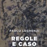 Paolo Legrenzi "Regole e caso"