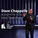 Dave Chappelle- 2019 Mark Twain Award Speech