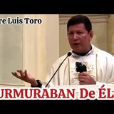 TESTIMONIO de Un MILAGROGracias Al PADRE LUIS TORO