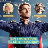 Lost Boys Show 52: Le serie tv del 2024