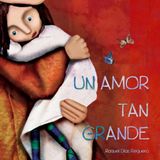 Un amor tan grande, cuento infantil de Raquel Diaz Reguera
