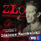 Zdzisław Marchwicki - Wampir z Zagłębia