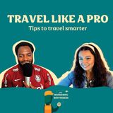 Travel Like a Pro, Tips to Travel Smarter